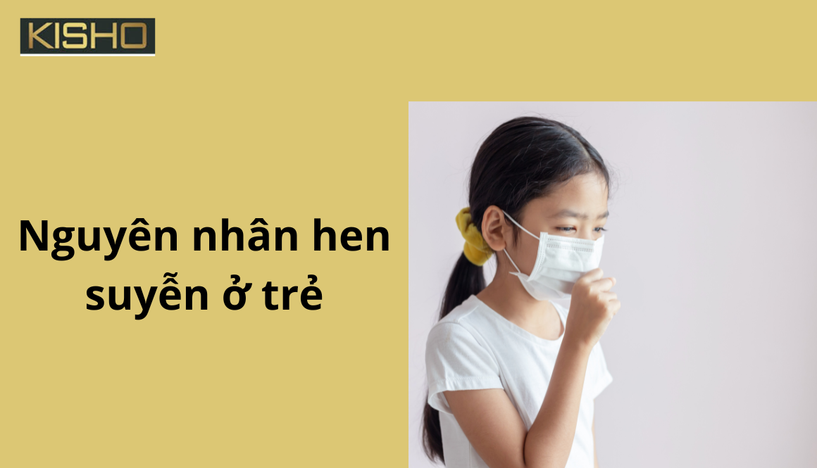 Nguyên nhân trẻ bị hen suyễn