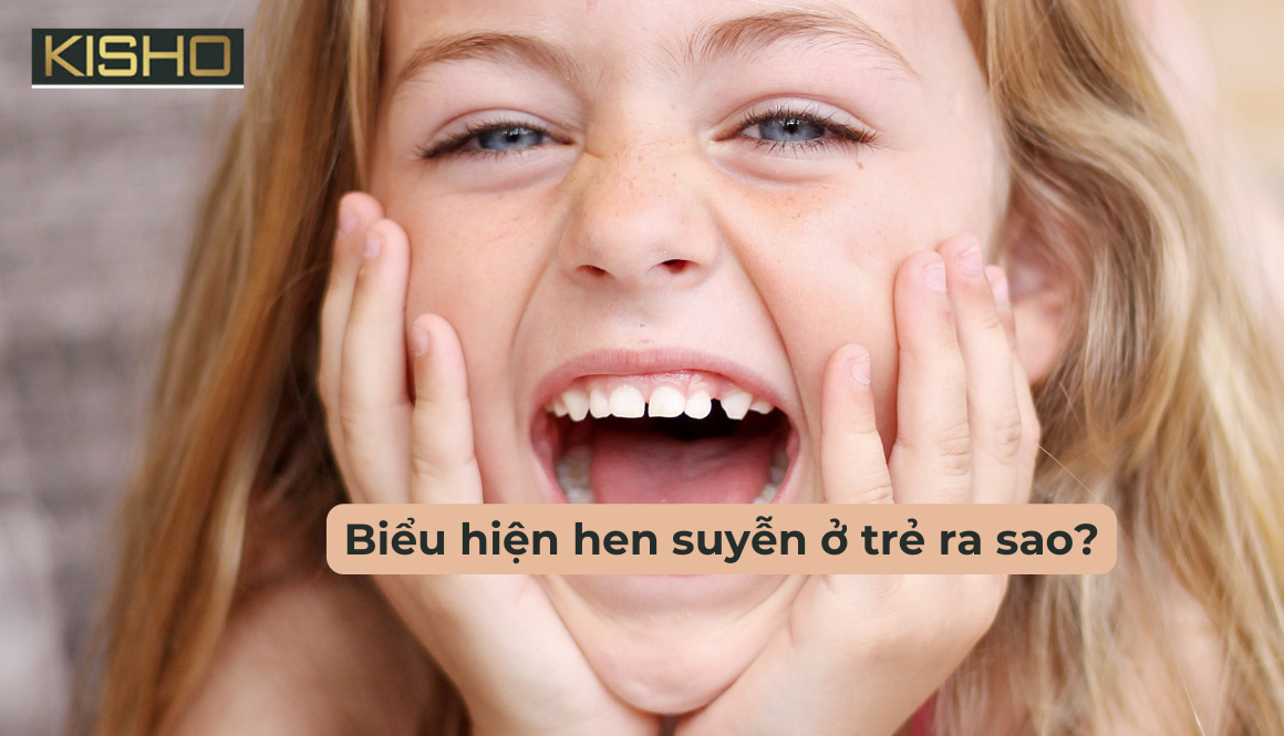 Biểu hiện hen suyễn ở trẻ ra sao?