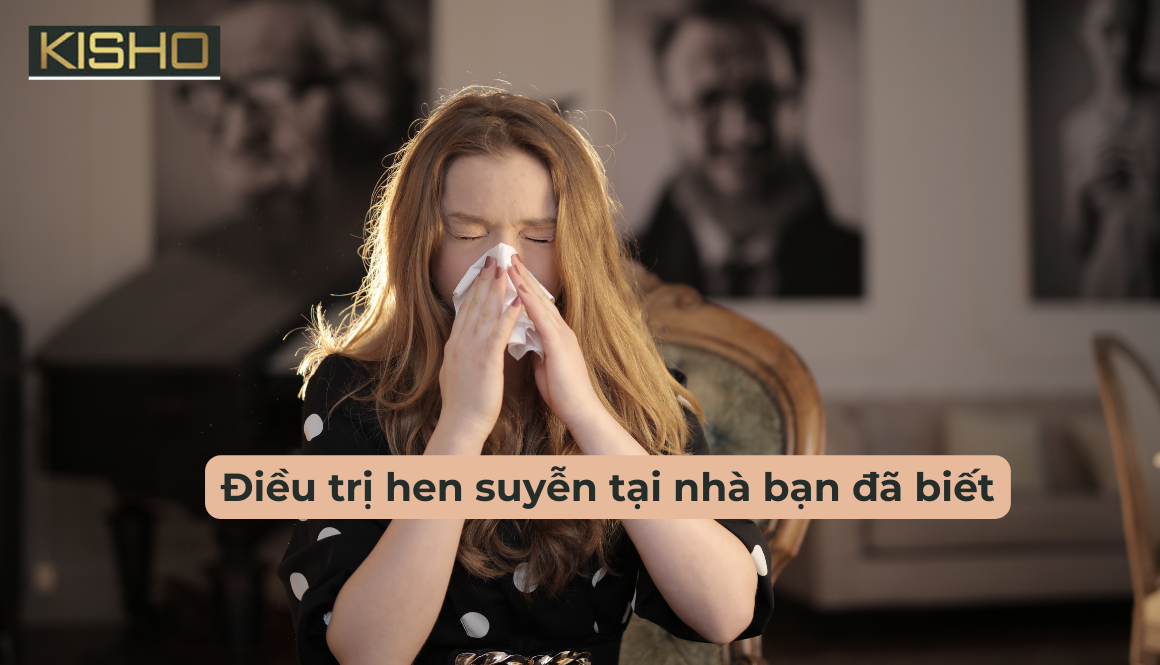 Điều trị hen suyễn tại nhà bạn đã biết